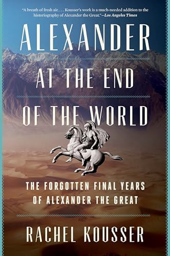 Amazon.com: Alexander at the End of the World: The Forgotten Final